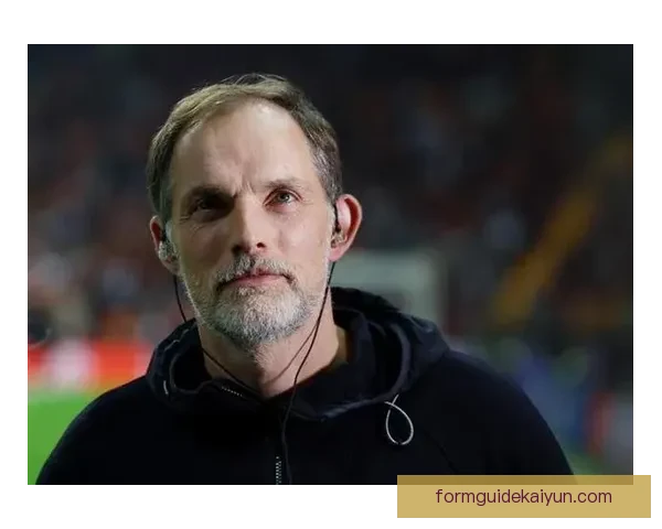 图赫尔中锋使用策略分析，球队竞争力增强表现显著